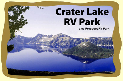 Welcome to Crater Lake RV Park also known as Prospect RV Park